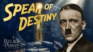 Relics of Power [Ep. 1] The Spear of Destiny